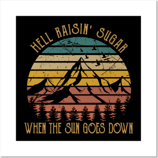 Hell Raisin' Sugar When The Sun Goes Down Vintage Mountains Posters and Art